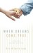 When Dreams Come True by Eric Ludy