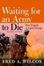 Waiting for an Army to Die: The Tragedy of Agent Orange (Paperback)