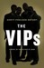 The VIPs: A Novel (Paperback)