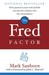 The Fred Factor: How passion in your work and life can turn the ordinary into the extraordinary