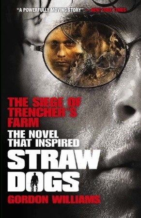 The Siege of Trencher's Farm by Gordon M. Williams The Siege of Trencher's Farm by Gordon M. Williams