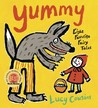 Yummy: Eight Favorite Fairy Tales Yummy: Eight Favorite Fairy Tales