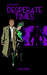 Bob Moore: Desperate Times (Bob Moore, #2)