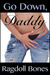 Go Down, Daddy: An Erotic S...