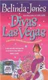 Divas Las Vegas by Belinda Jones