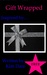 Gift Wrapped