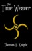 The Time Weaver (Kindle Edition)