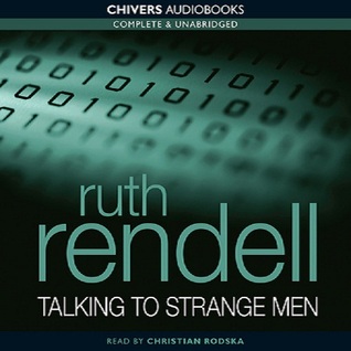 Talking to Strange Men by Ruth Rendell