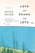 Love and Shame and Love: A Novel (ebook)