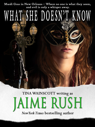 What She Doesn't Know by Jaime Rush What She Doesn't Know by Jaime Rush