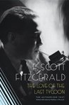 The Love of the Last Tycoon by F. Scott Fitzgerald The Love of the Last Tycoon by F. Scott Fitzgerald
