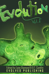 Evolution: Vol. 1 (A Short Story Collection) Evolution: Vol. 1 (A Short Story Collection)