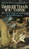 Darker Than You Think by Jack Williamson