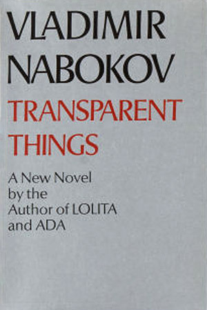 Transparent Things by Vladimir Nabokov Transparent Things by Vladimir Nabokov