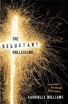 The Reluctant Hallelujah by Gabrielle Williams
