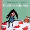 En alles is echt waar En alles is echt waar