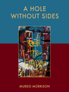 A Hole Without Sides A Hole Without Sides