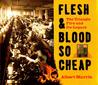 Flesh and Blood So Cheap by Albert Marrin Flesh and Blood So Cheap by Albert Marrin