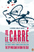 The Spy Who Came in from the Cold by John le Carré The Spy Who Came in from the Cold by John le Carré