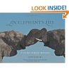 An Elephant's Life: An Intimate Portrait from Africa An Elephant's Life: An Intimate Portrait from Africa