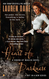 Heart of Darkness by Lauren Dane Heart of Darkness by Lauren Dane