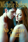 No Matter What