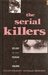 The Serial Killers: A Study in the Psychology of Violence