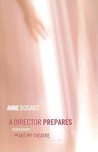 A Director Prepares by Anne Bogart