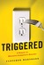 Triggered: A Memoir of Obse...