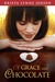 Of Grace and Chocolate by Krista Lynne Jensen