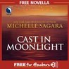 Cast in Moonlight by Michelle Sagara Cast in Moonlight by Michelle Sagara