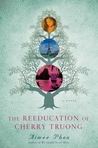 The Reeducation of Cherry Truong: A Novel