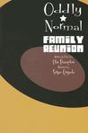 Oddly Normal: Family Reunion (Oddly Normal, #2)