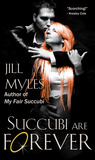 Succubi Are Forever (Succubus Diaries, #4)