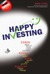 Happy Investing: Temukan Rahasia Sukses Berinvestasi di Pasar Saham