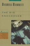 The Big Knockover by Dashiell Hammett The Big Knockover by Dashiell Hammett