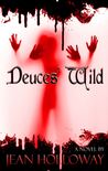 Deuces Wild by Jean Holloway