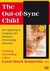 Out-of-Sync Child: Recognizing & Coping With Sensory Processing Disorder (CD-ROM)