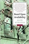 Based Upon Availability by Alix Strauss Based Upon Availability by Alix Strauss