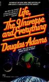 Life, the Universe and Everything (Hitchhiker's Guide, #3)