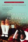The Time Traveler's Wife by Audrey Niffenegger The Time Traveler's Wife by Audrey Niffenegger