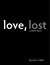 Love, Lost