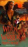 The Witch and the Warrior by Karyn Monk The Witch and the Warrior by Karyn Monk