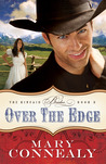 Over the Edge by Mary Connealy Over the Edge by Mary Connealy