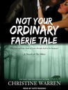 Not Your Ordinary Faerie Tale