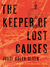 The Keeper of Lost Causes: The First Department Q Novel