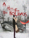 A Home for the Holidays by Danielle Lee Zwissler