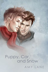 Puppy, Car, and Snow by Amy Lane Puppy, Car, and Snow by Amy Lane