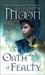 Oath of Fealty by Elizabeth Moon Oath of Fealty by Elizabeth Moon