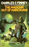 The Magician Out Of Manchuria The Magician Out Of Manchuria
